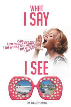 Paperback What I Say I See Book