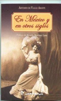 Paperback En Mexico y otros siglos (Spanish Edition) [Spanish] Book