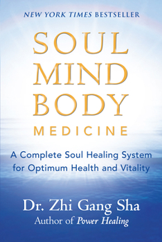 Paperback Soul Mind Body Medicine: A Complete Soul Healing System for Optimum Health and Vitality Book