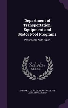 Hardcover Department of Transportation, Equipment and Motor Pool Programs: Performance Audit Report Book