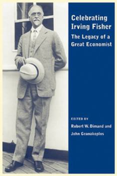 Paperback Celebrating Irving Fisher: The Legacy of a Great Economist Book