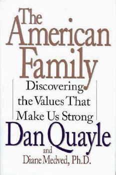 Hardcover The American Family: Discovering the Values That Make Us Strong Book