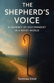 Paperback The Shepherd's Voice: A Journey of Discernment in a Noisy World Book