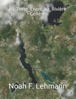 Paperback La_Terre_Entre_La_Rivière - Genèse - [French] Book