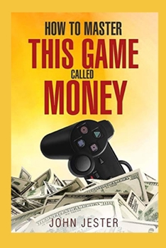 Paperback How To Master This Game Called Money Book