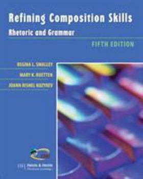 Paperback Refining Composition Skills: Rhetoric and Grammar Book