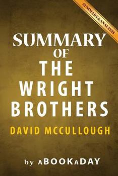 Paperback Summary of The Wright Brothers: by David McCullough - Summary & Analysis Book