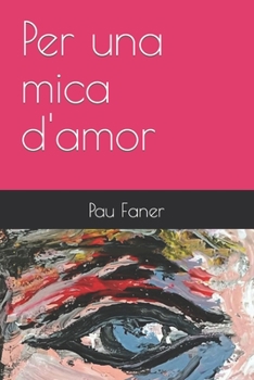 Paperback Per una mica d'amor [Catalan] Book