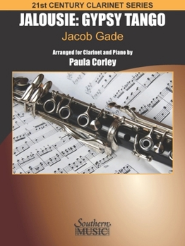 Paperback Jalousie: Gypsy Tango: For Clarinet and Piano 21st Century Clarinet Series Book