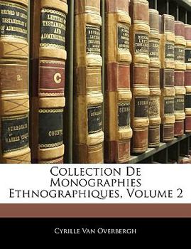 Paperback Collection de Monographies Ethnographiques, Volume 2 [French] Book