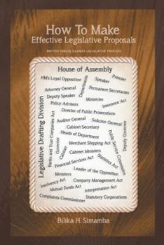 Paperback How To Make Effective Legislative Proposals: British Virgin Islands Legislative Process Book