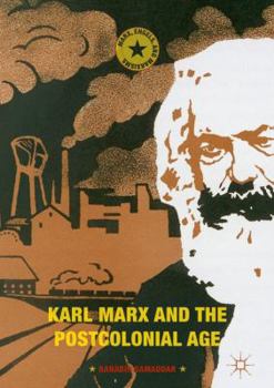 Hardcover Karl Marx and the Postcolonial Age Book