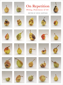 Hardcover On Repetition: Writing, Performance and Art Book