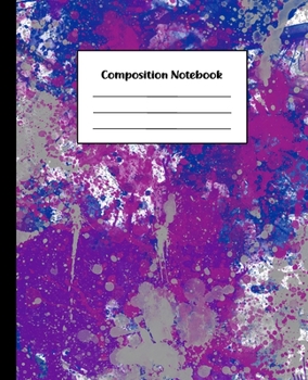 Composition Notebook: Purple & Blue Paint Splash Abstract Art | College Ruled Back To School Notebook For Students, Kids, Teens, Adults & Teachers | ... & Journaling 26 (Composition Notebooks)