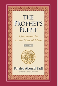 Hardcover The Prophet's Pulpit: Commentaries on the State of Islam Volume III Book