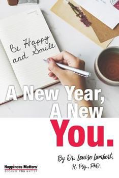 Paperback A New Year, A New You: 52 Strategies for a Happier Life! Book