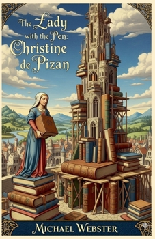 Paperback The Lady with the Pen: Christine de Pizan Book