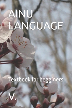 Paperback Ainu Language: Textbook for begginers Book