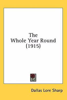 Hardcover The Whole Year Round (1915) Book