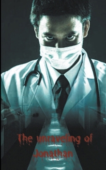 Paperback The Unraveling of Jonathan Book