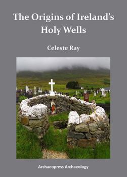 Paperback The Origins of Ireland's Holy Wells Book