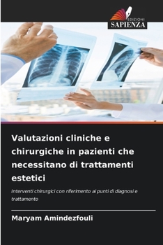 Paperback Valutazioni cliniche e chirurgiche in pazienti che necessitano di trattamenti estetici [Italian] Book