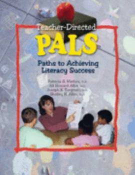Spiral-bound Teacher-directed Pals: Paths To Achieving Literacy Success Book