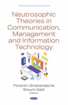 Hardcover Neutrosophic Theories in Communication, Management and Information Technology Book