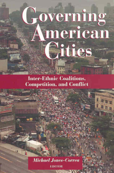 Paperback Governing American Cities: Inter-Ethnic Coalitions, Competition, and Conflict Book