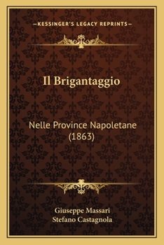 Paperback Il Brigantaggio: Nelle Province Napoletane (1863) [Italian] Book