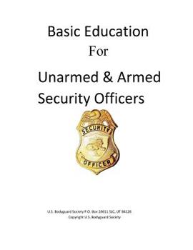 Paperback Basic Education For Unarmed & Armed Security Officers: Basic and Armed Book