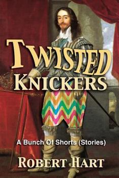 Paperback Twisted Knickers (A Bunch of Shorts - stories) Book