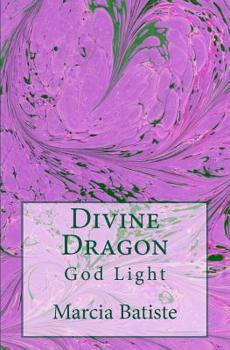 Paperback Divine Dragon: God Light Book
