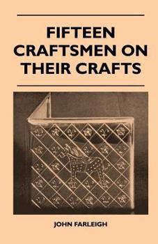 Paperback Fifteen Craftsmen On Their Crafts Book