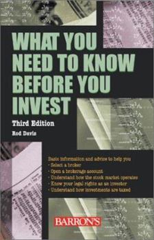 Paperback What You Need to Know Before You Invest: An Introduction to the Stock Market and Other Investments Book