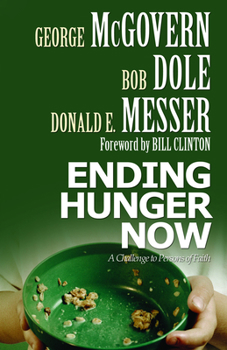 Paperback Ending Hunger Now: A Challenge to Persons of Faith Book