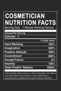 Cosmetician Nutrition Facts: Funny Occupation Humorous Job Joke Dot Grid Notebook 6x9 Inches - 120 dotted pages for notes, drawings, formulas | Organizer writing book planner diary