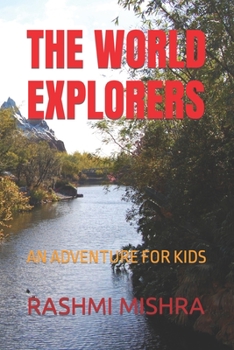 Paperback The World Explorers: An Adventure for Kids Book