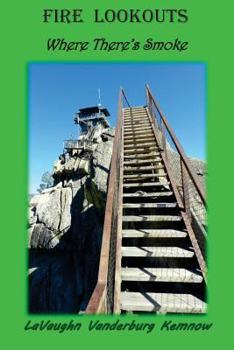 Paperback Fire Lookouts: Where There's Smoke Book