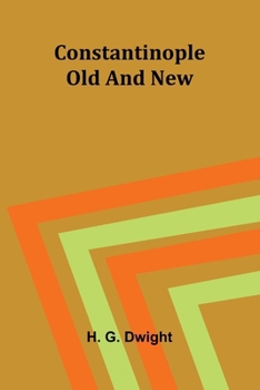 Paperback Constantinople old and new Book