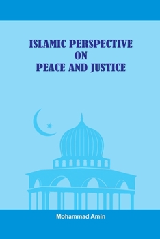 Paperback Islamic Perspective on Peace and Justice Book