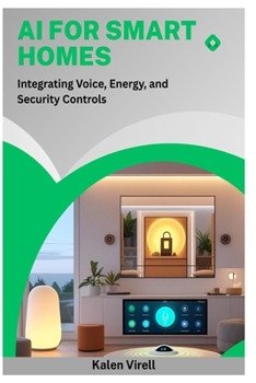 Paperback AI for Smart Homes: Integrating Voice, Energy, and Security Controls Book