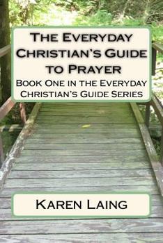 Paperback The Everyday Christian's Guide to Prayer Book