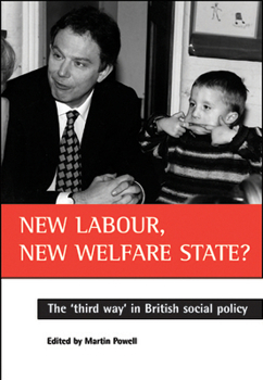 Paperback New Labour, New Welfare State?: The 'Third Way' in British Social Policy Book