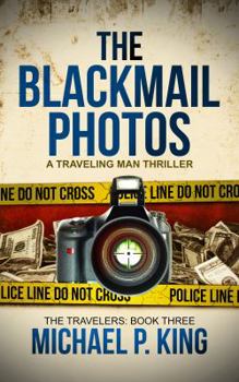 The Blackmail Photos - Book #3 of the Travelers