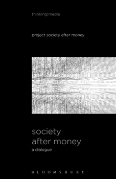 Paperback Society After Money: A Dialogue Book