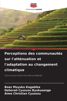 Perceptions des communautés sur l'atténuation et l'adaptation au changement climatique (French Edition)