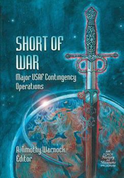 Paperback Short of War: Major Us Contingency Operations 1947-1997 Book