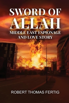 Paperback Sword of Allah: Middle East Espionage and Love Story Book