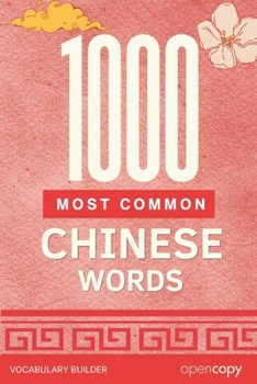 The Chinese Reader: The 1000 Most Common Chinese Words: A Frequency Vocabulary Reader with Pinyin & Tones, Build your Chinese Mandarin Vocabulary